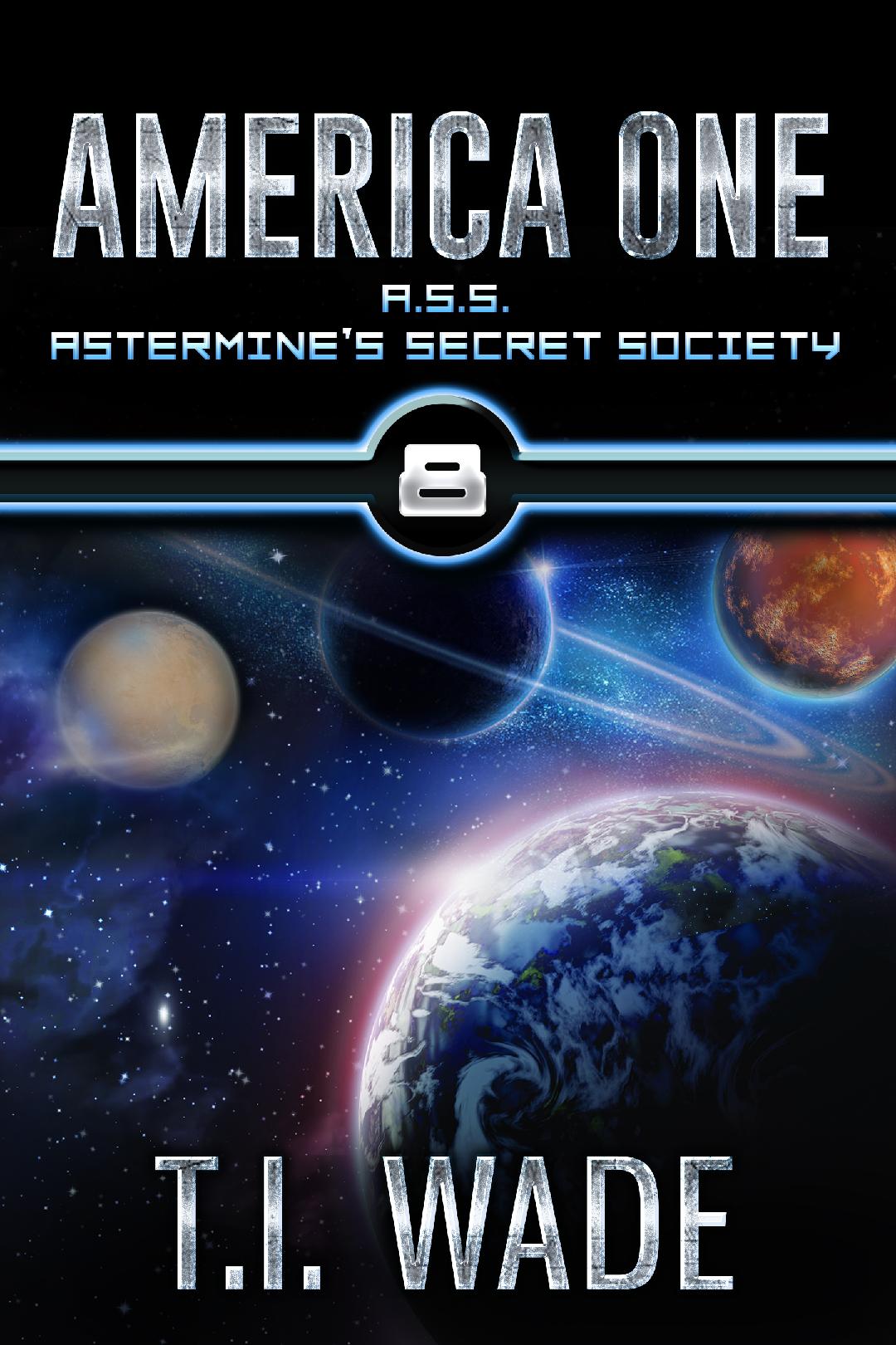 America One Book 8 - A.S.S ASTERMINE'S SECRET SOCIETY