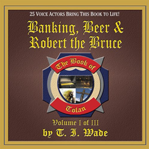Banking, Beer & Robert the Bruce - Audio Book